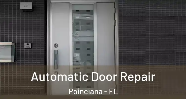  Automatic Door Repair Poinciana - FL