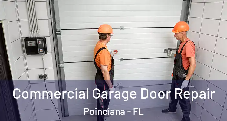  Commercial Garage Door Repair Poinciana - FL