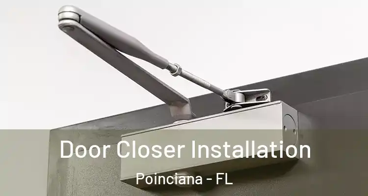  Door Closer Installation Poinciana - FL