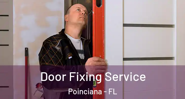  Door Fixing Service Poinciana - FL