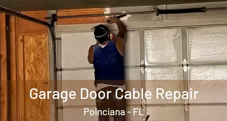  Garage Door Cable Repair Poinciana - FL