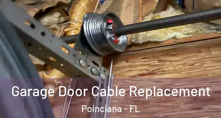  Garage Door Cable Replacement Poinciana - FL