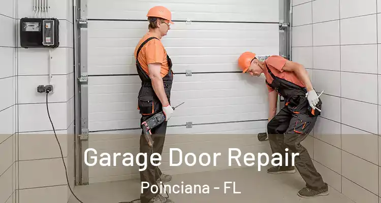  Garage Door Repair Poinciana - FL