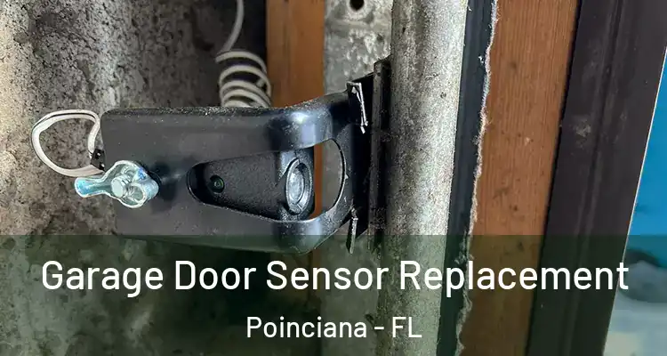  Garage Door Sensor Replacement Poinciana - FL