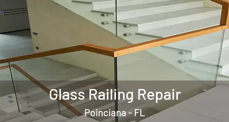  Glass Railing Repair Poinciana - FL