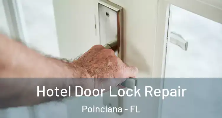  Hotel Door Lock Repair Poinciana - FL
