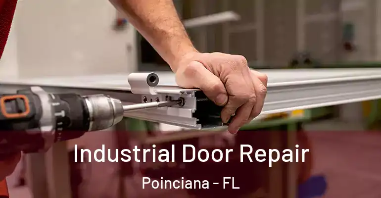  Industrial Door Repair Poinciana - FL