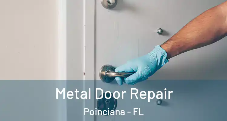  Metal Door Repair Poinciana - FL