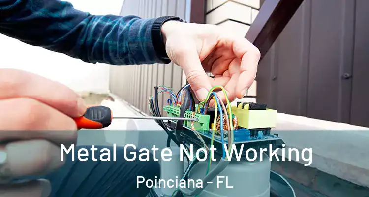  Metal Gate Not Working Poinciana - FL