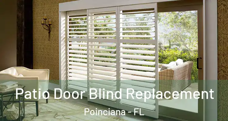  Patio Door Blind Replacement Poinciana - FL