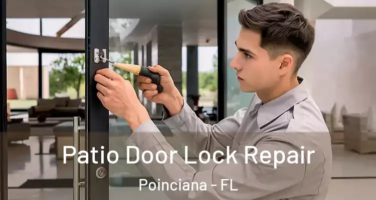  Patio Door Lock Repair Poinciana - FL
