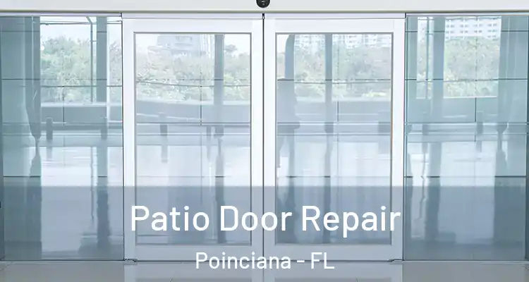  Patio Door Repair Poinciana - FL