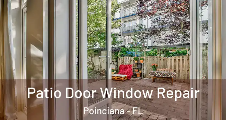  Patio Door Window Repair Poinciana - FL