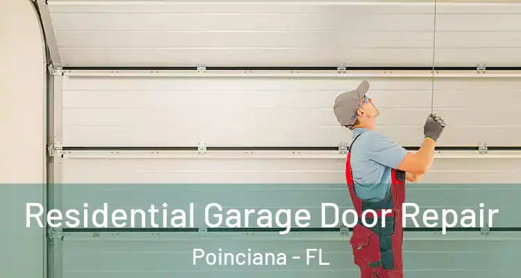  Residential Garage Door Repair Poinciana - FL