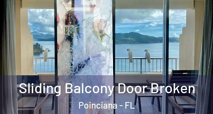  Sliding Balcony Door Broken Poinciana - FL