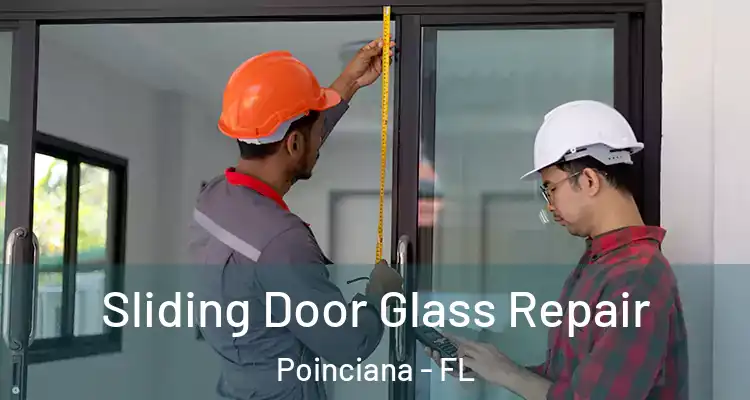  Sliding Door Glass Repair Poinciana - FL