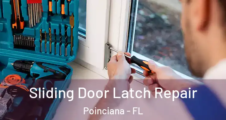  Sliding Door Latch Repair Poinciana - FL