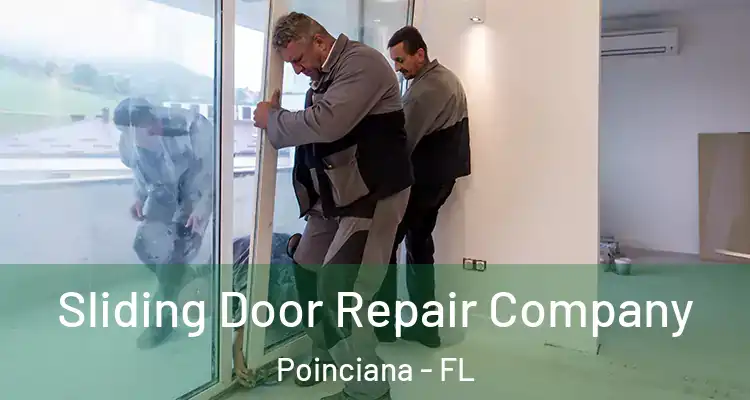  Sliding Door Repair Company Poinciana - FL