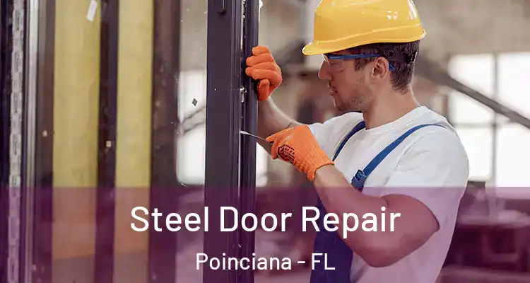  Steel Door Repair Poinciana - FL