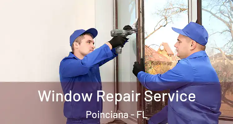  Window Repair Service Poinciana - FL